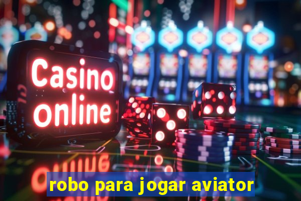 robo para jogar aviator